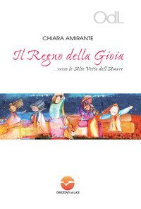 Il regno della gioia... Verso le alte vette dell'amore
