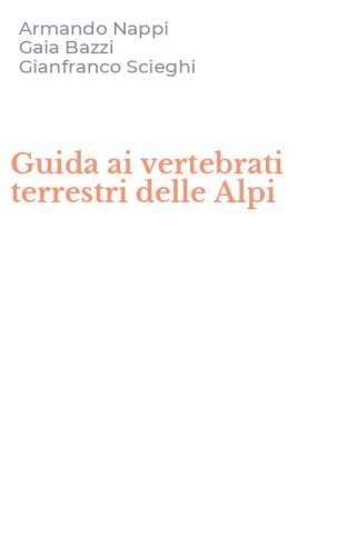 Guida ai vertebrati terrestri delle Alpi