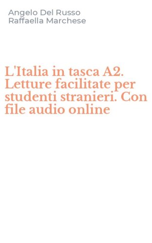 L'Italia in tasca A2. Letture facilitate per studenti stranieri. Con file audio online