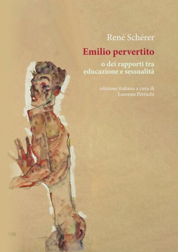 Emilio pervertito o dei rapporti tra educazione e sessualit&agrave;