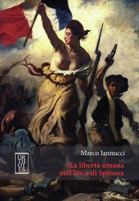 La libert&agrave; umana nell'Etica di Spinoza