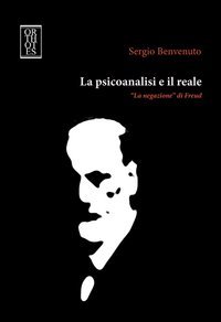La psicoanalisi e il reale. &laquo;La negazione&raquo; di Freud