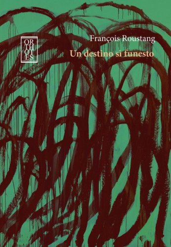 Un destino s&igrave; funesto