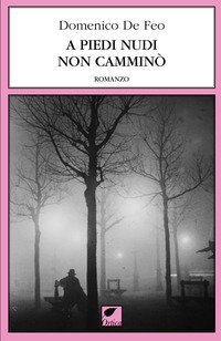 A piedi nudi non cammin&ograve;