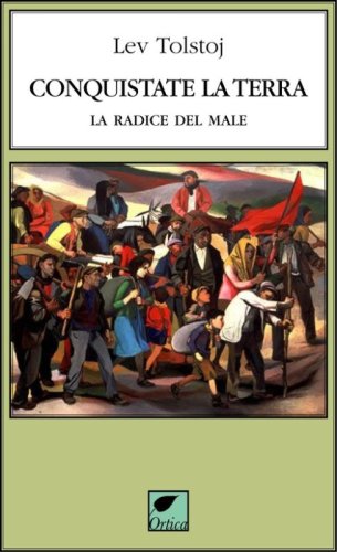 Conquistate la terra. La radice del male