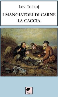 I mangiatori di carne. La caccia
