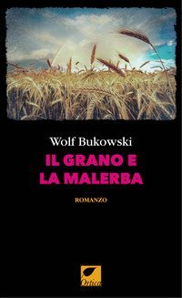 Il grano e la malerba