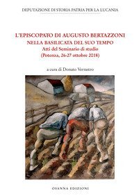 L'episcopato di Augusto Bertazzoni nella Basilicata del Suo Tempo