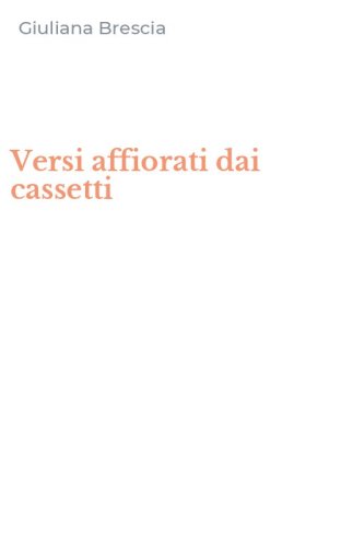 Versi affiorati dai cassetti
