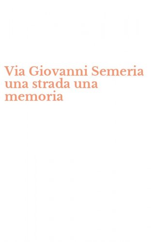 Via Giovanni Semeria una strada una memoria