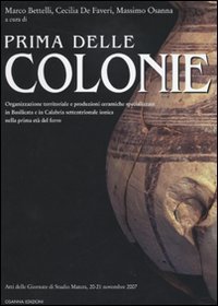 Prima delle colonie. Organizzazione territoriale e produzioni ceramiche specializzate in Basilicata e in Calabria settentrionale ionica nella prima et&agrave; del ferro