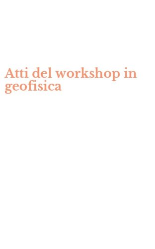 Atti del workshop in geofisica