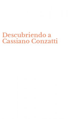 Descubriendo a Cassiano Conzatti
