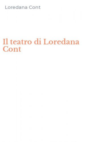 Il teatro di Loredana Cont
