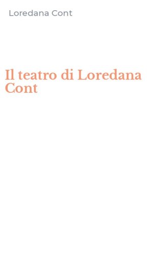 Il teatro di Loredana Cont