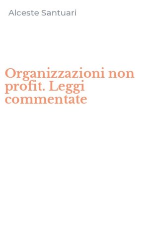 Organizzazioni non profit. Leggi commentate