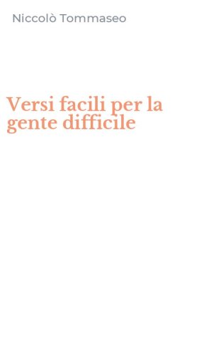 Versi facili per la gente difficile