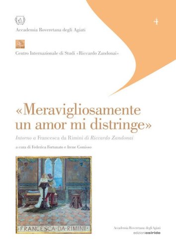 &laquo;Meravigliosamente un amor mi distringe&raquo;. Intorno a Francesca da Rimini di Riccardo Zandonai