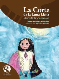 La Corte de la Luna Llena. El cayado de Quetzalc&oacute;atl