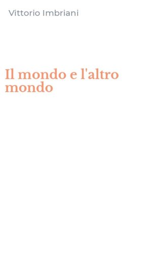 Il mondo e l'altro mondo