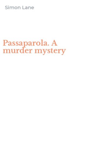 Passaparola. A murder mystery