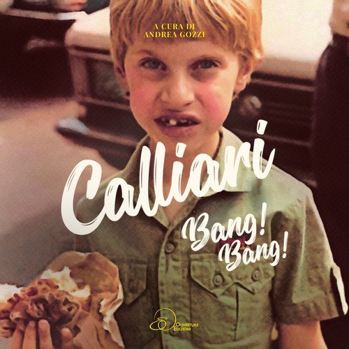 Calliari. Bang! Bang! Ediz. italiana e francese