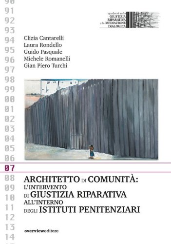 Architetto di comunit&agrave;: l'intervento di giustizia riparativa all'interno degli istituti penitenziari