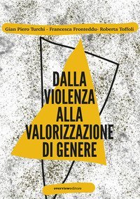 Dalla violenza alla valorizzazione di genere