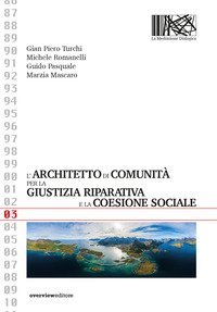 L'architetto di comunit&agrave; per la giustizia riparativa e la coesione sociale