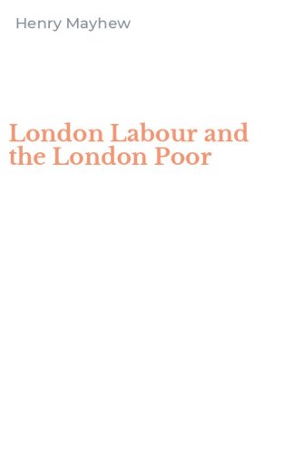 London Labour and the London Poor