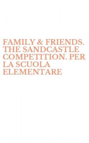 FAMILY & FRIENDS. THE SANDCASTLE COMPETITION. PER LA SCUOLA ELEMENTARE