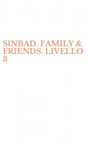 SINBAD. FAMILY & FRIENDS. LIVELLO 3