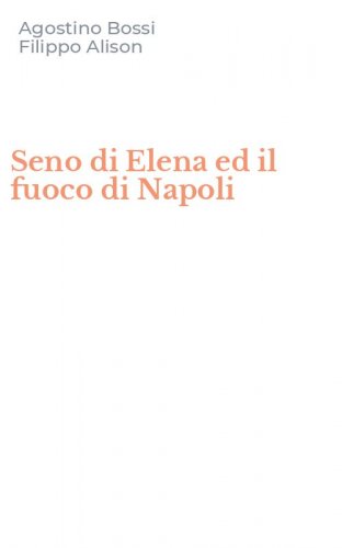 Seno di Elena ed il fuoco di Napoli