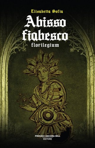 Abisso fiabesco. Florilegium