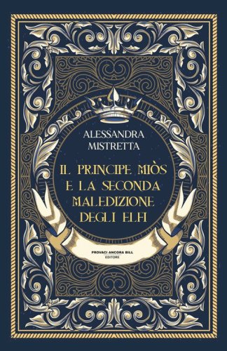 Il principe Mi&ograve;s e la seconda maledizione degli Elfi