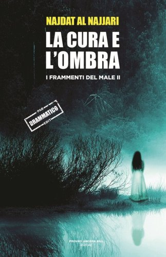 La cura e l'ombra. I frammenti dl male