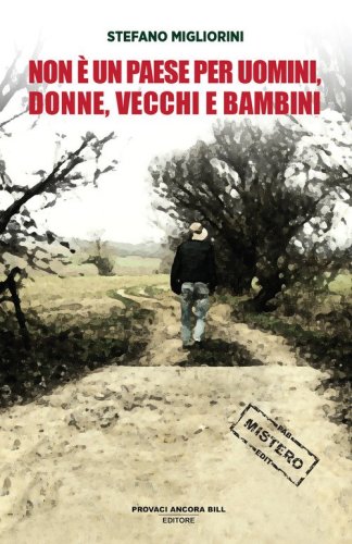 Non &egrave; un paese per uomini, vecchi, donne e bambini
