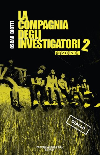 Persecuzioni. La compagnia degli investigatori