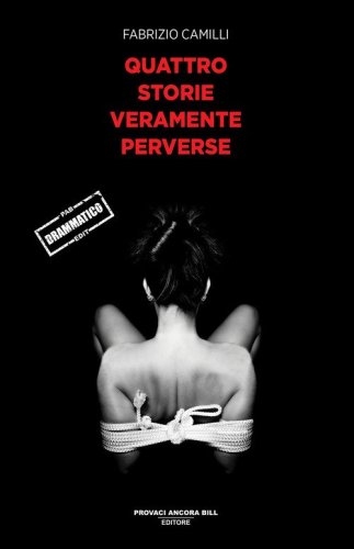 Quattro storie veramente perverse