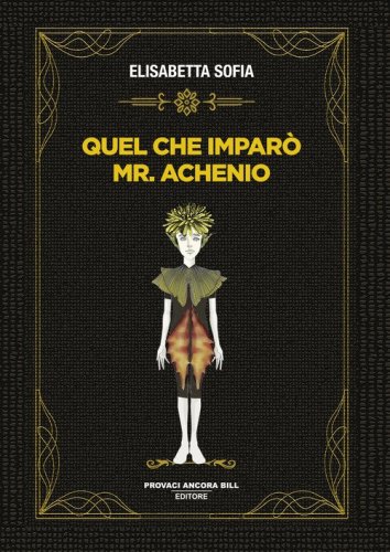 Quel che impar&ograve; Mr. Achenio