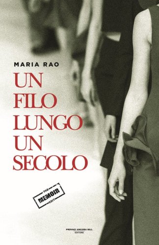 Un filo lungo un secolo