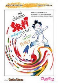 Mi chiamo Stefi and you? E tu? Y t&ugrave;? Mostra itinerante di fumetti multilingue e laboratorio didattico