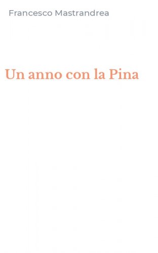Un anno con la Pina