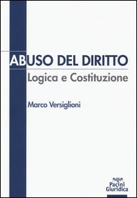 Abuso del diritto. Logica e Costituzione
