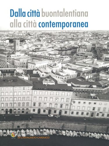 Dalla citt&agrave; buontalentiana alla citt&agrave; contemporanea