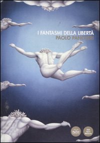 I fantasmi della libert&agrave;