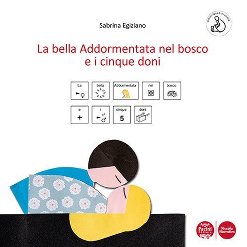 La bella addormentata nel bosco e i cinque doni. Ediz. CAA