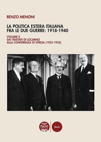 La politica estera italiana fra le due guerre: 1918-1940