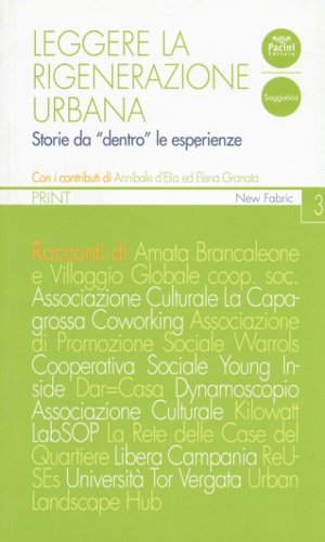 Leggere la rigenerazione urbana. Storie da &laquo;dentro&raquo; le esperienze