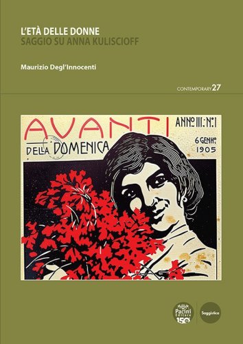 L'et&agrave; delle donne. Saggio su Anna Kuliscioff